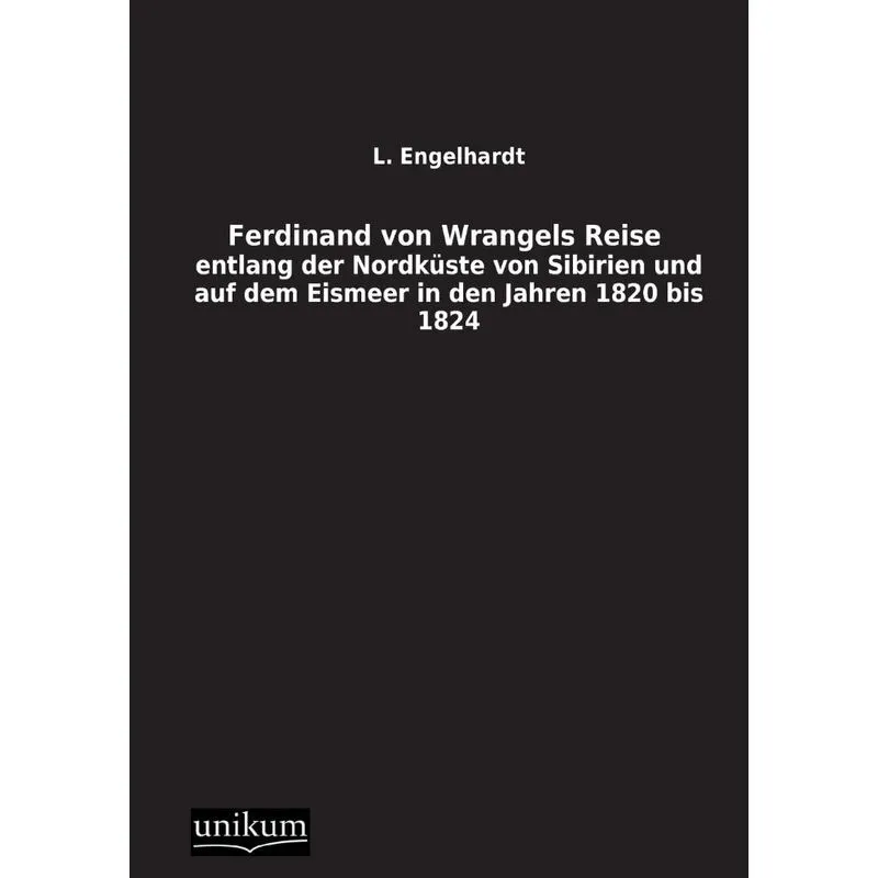 Ferdinand Von Wrangels Reise