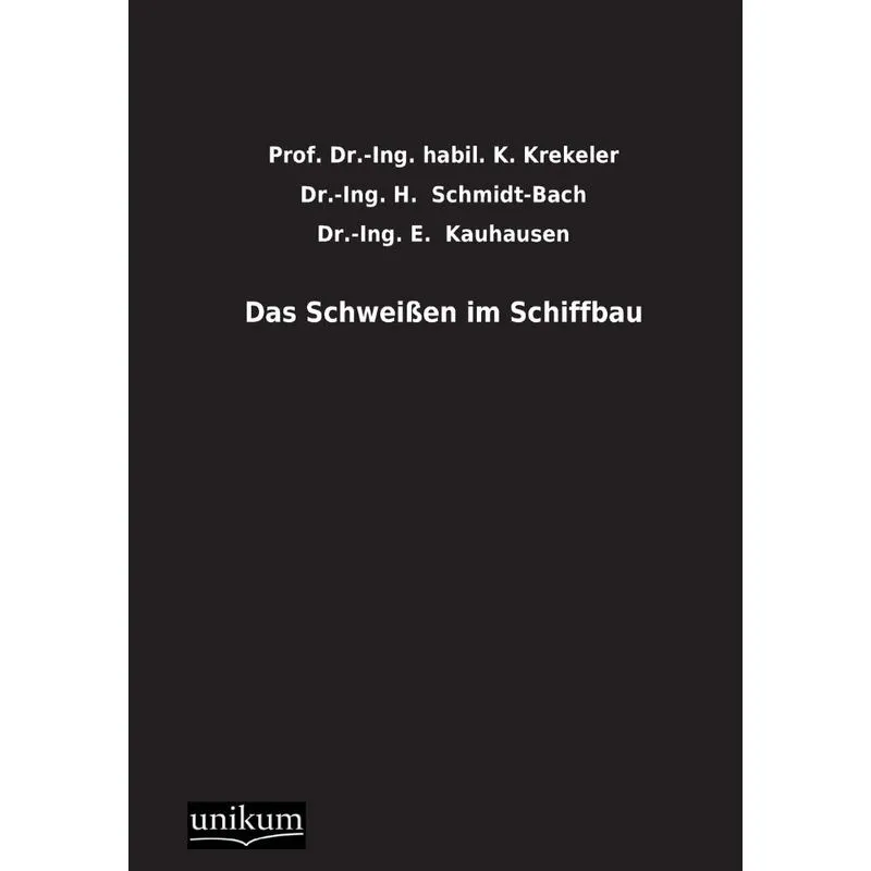 Das Schweissen Im Schiffbau
