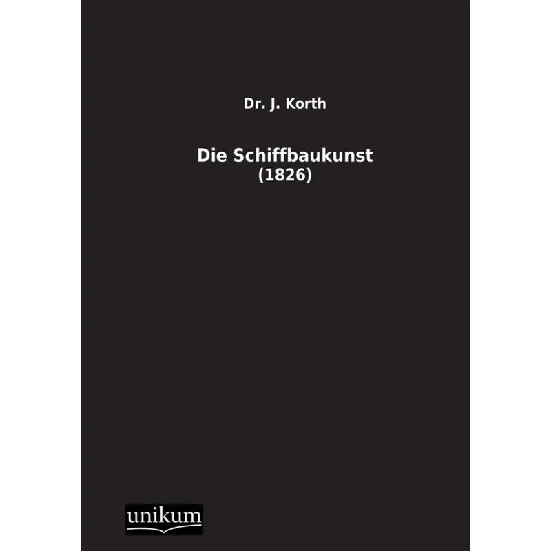 Die Schiffbaukunst