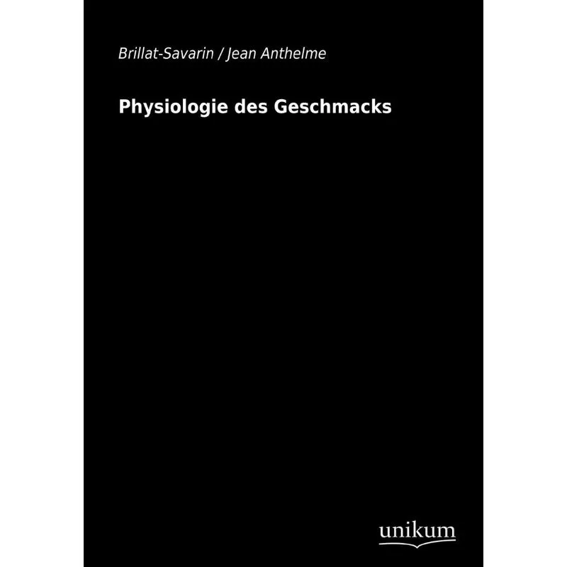 Physiologie des Geschmacks