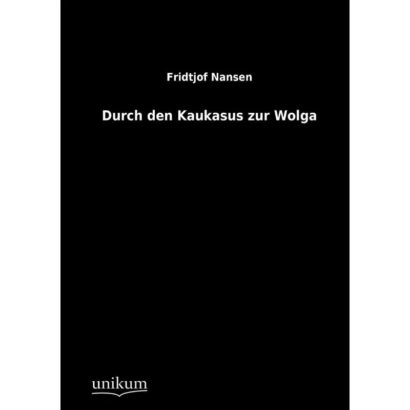 Durch den Kaukasus zur Wolga