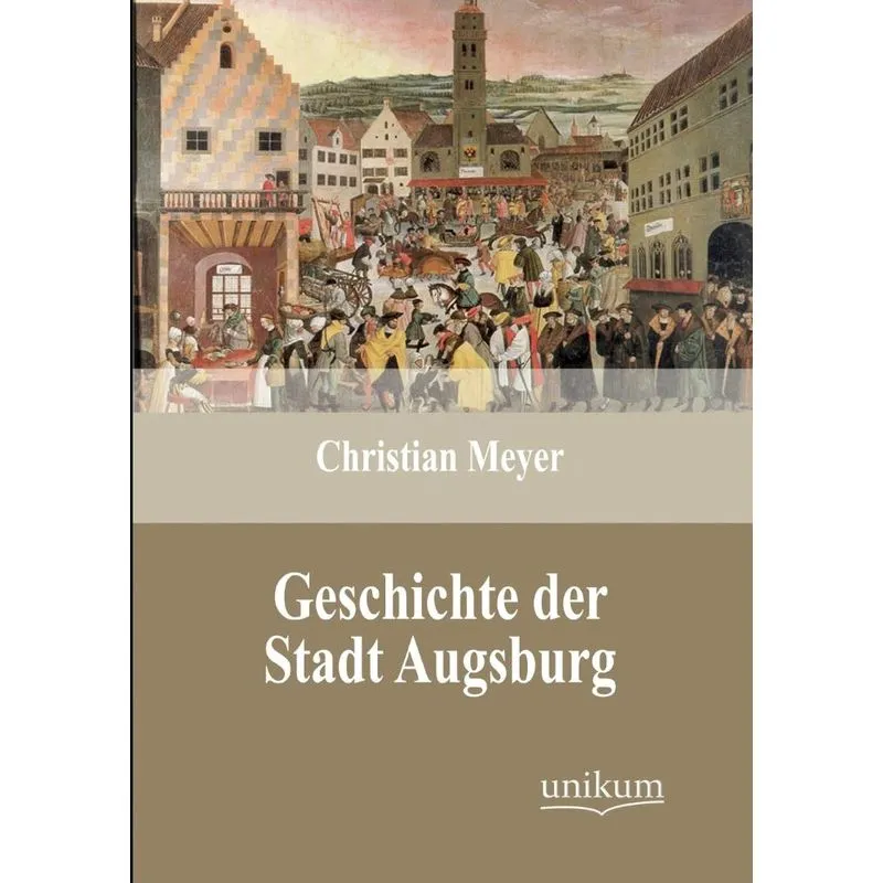 Geschichte Der Stadt Augsburg