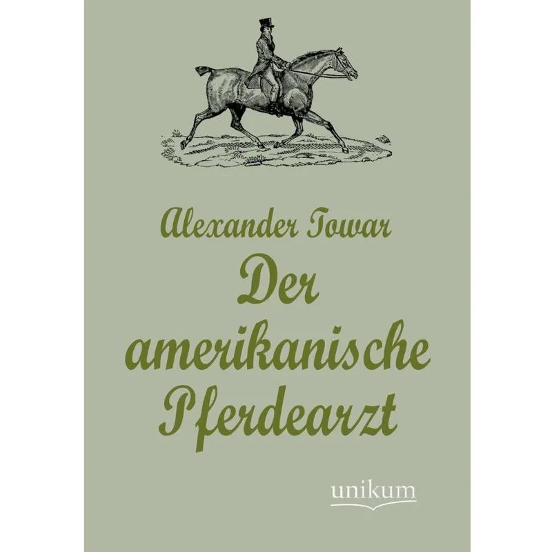 Der amerikanische Pferdearzt