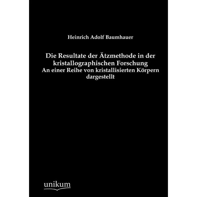 Die Resultate der Ätzmethode in der kristallographischen Fo