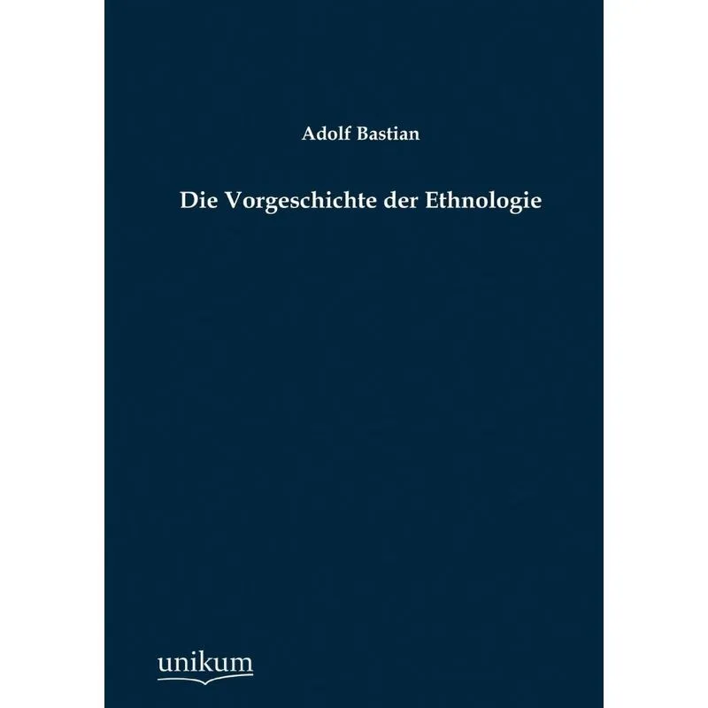 Die Vorgeschichte der Ethnologie