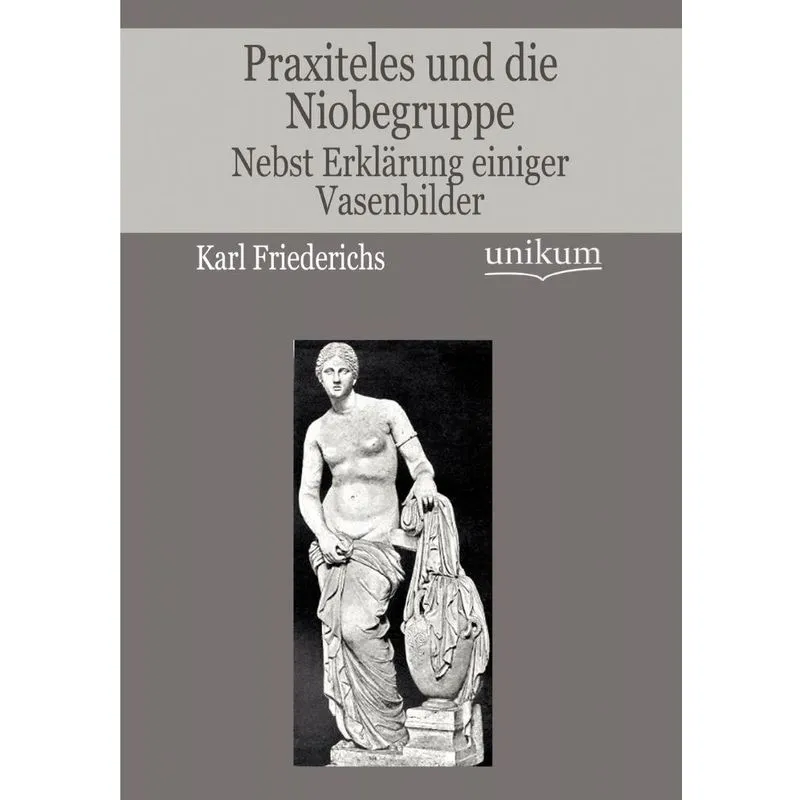 Praxiteles und die Niobegruppe