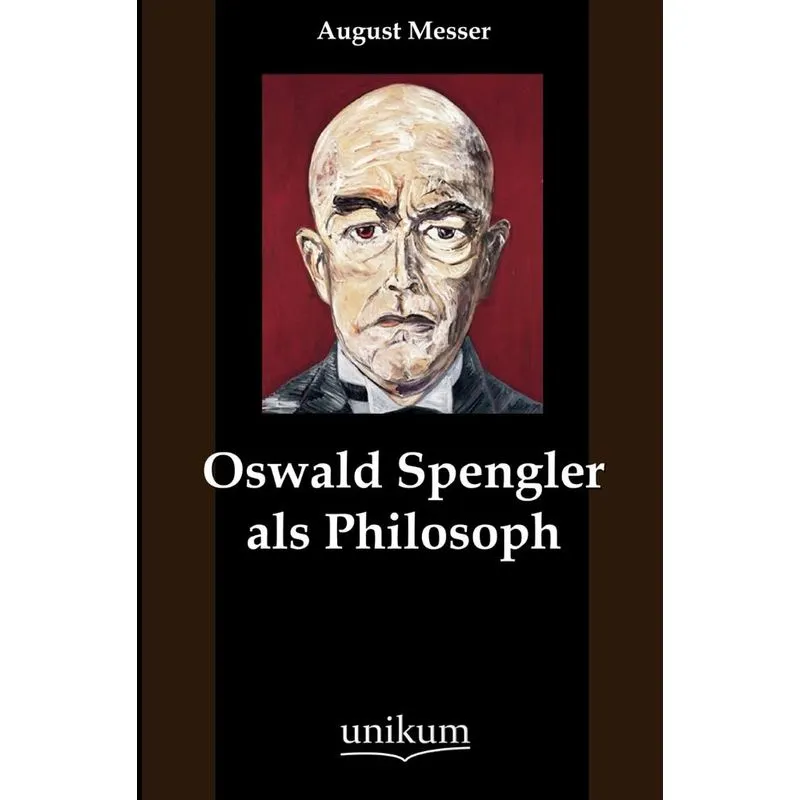 Oswald Spengler als Philosoph