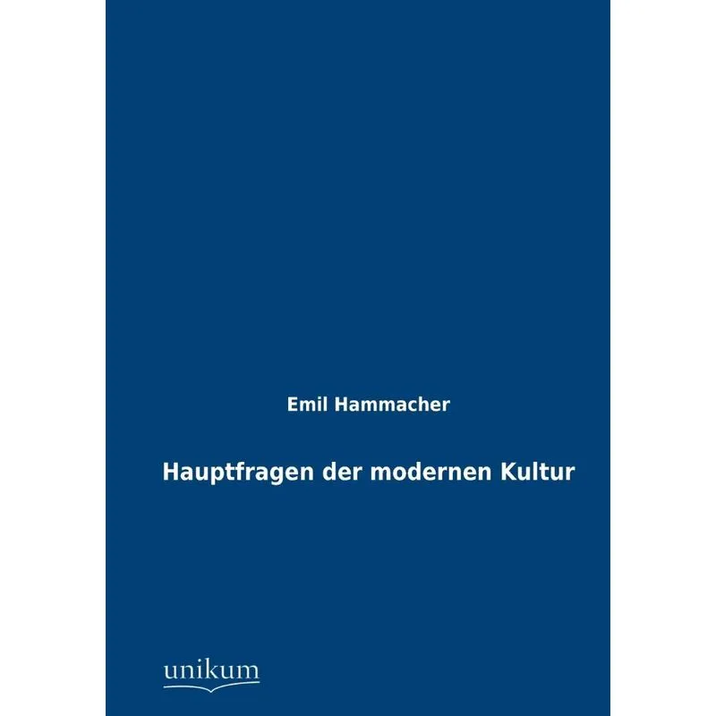 Hauptfragen der modernen Kultur