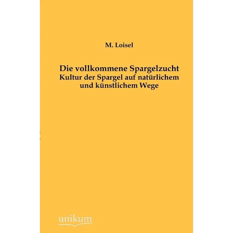 Die vollkommene Spargelzucht