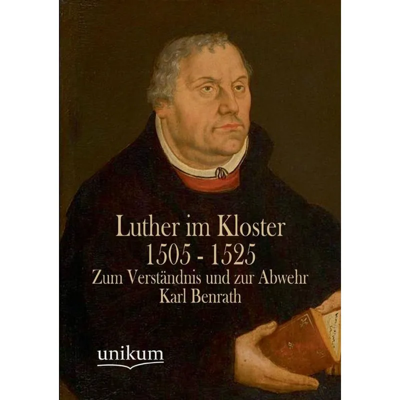 Luther Im Kloster 1505 - 1525