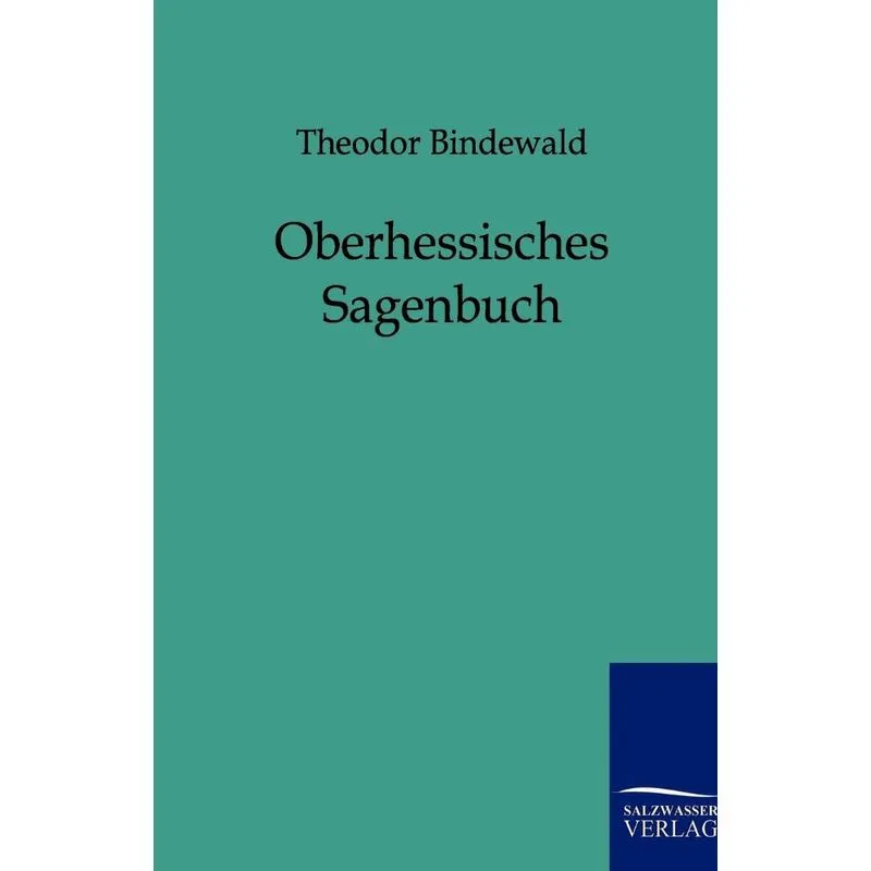 Oberhessisches Sagenbuch