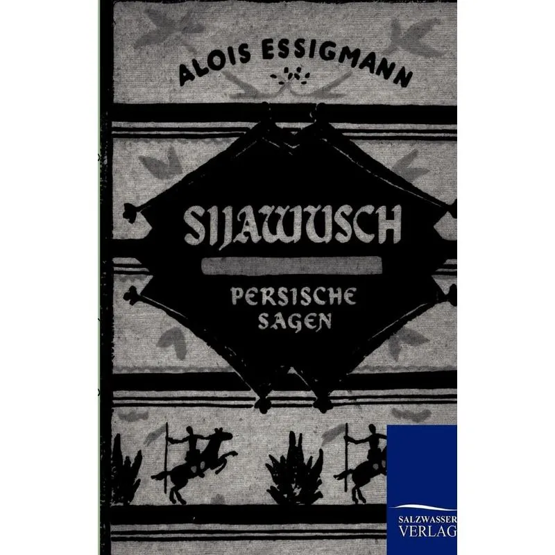 Sijawusch - Persische Sagen