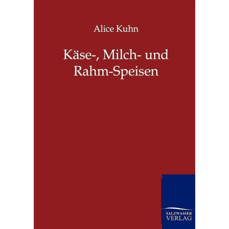 Käse-, Milch- und Rahm-Speisen