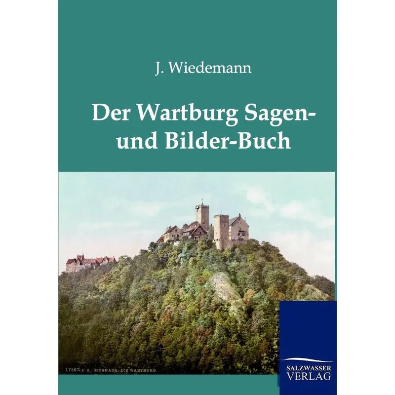 Der Wartburg Sagen und Bilder-Buch