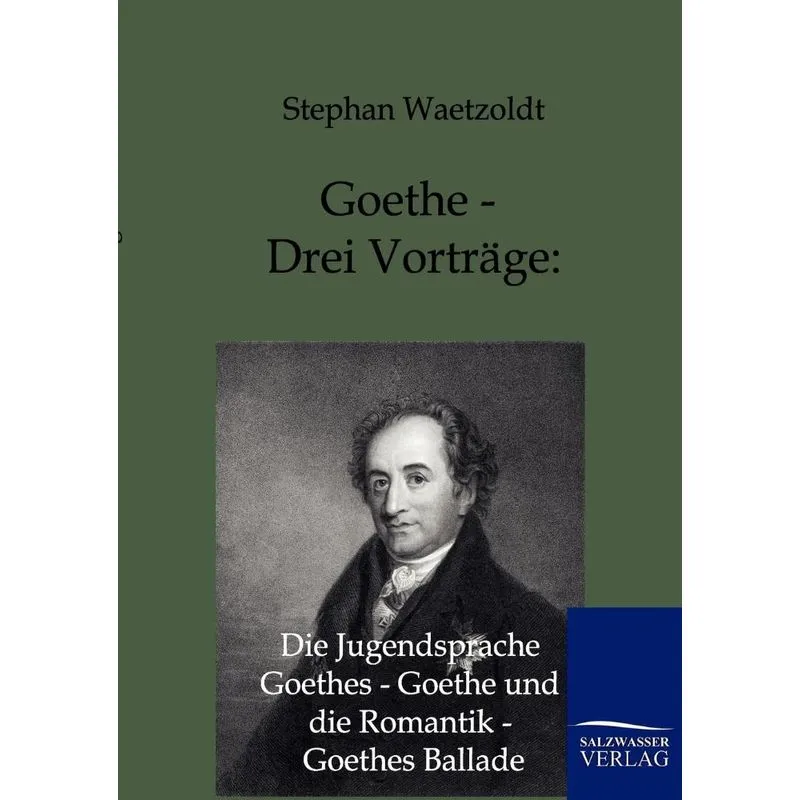 Goethe - Drei Vorträge