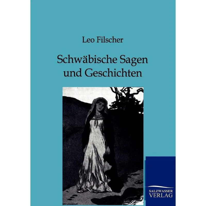 Schwäbische Sagen und Geschichten