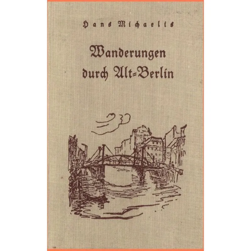 Wanderungen durch Alt-Berlin