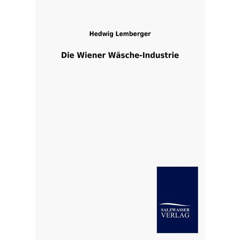 Die Wiener Wäsche-Industrie