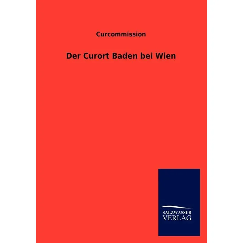 Der Curort Baden bei Wien