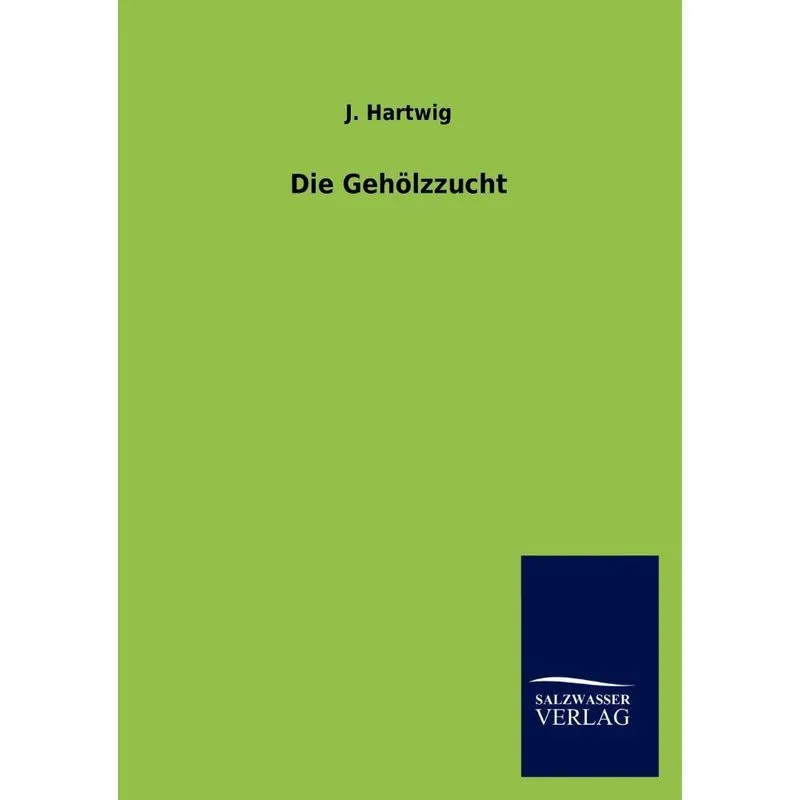 Die Gehölzzucht