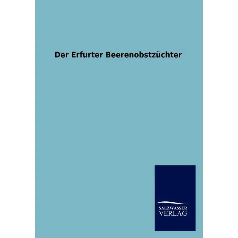 Der Erfurter Beerenobstzüchter