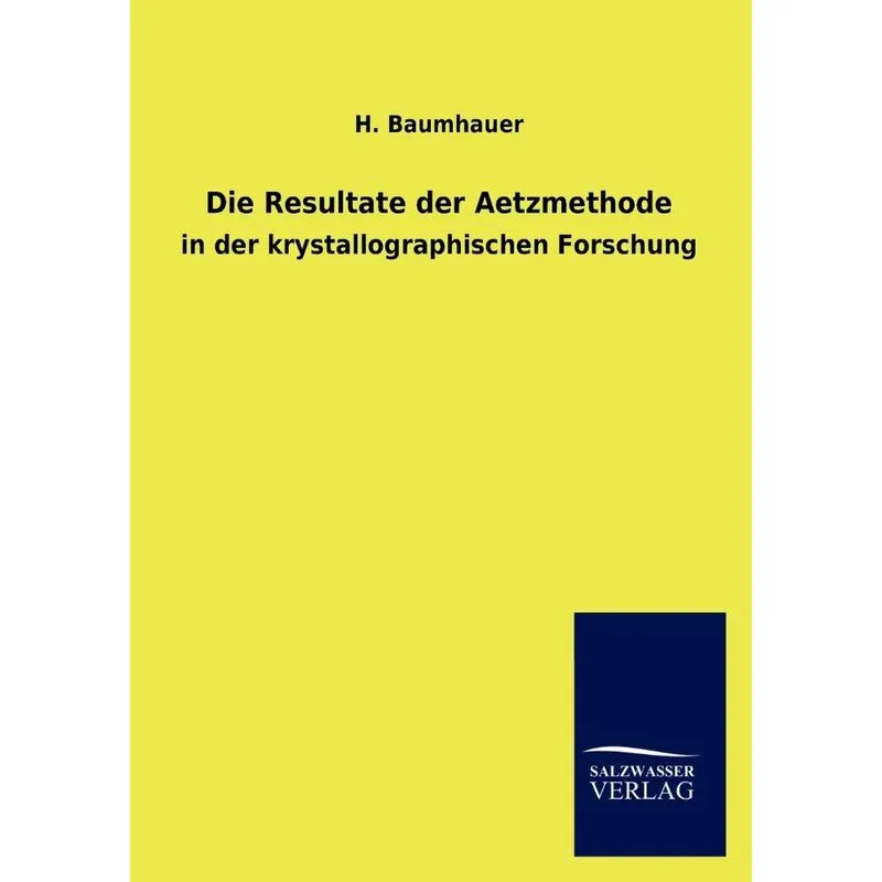 Die Resultate Der Aetzmethode