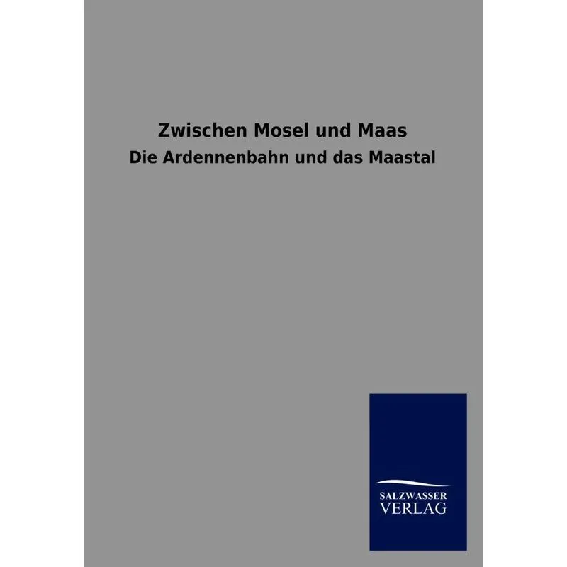 Zwischen Mosel und Maas
