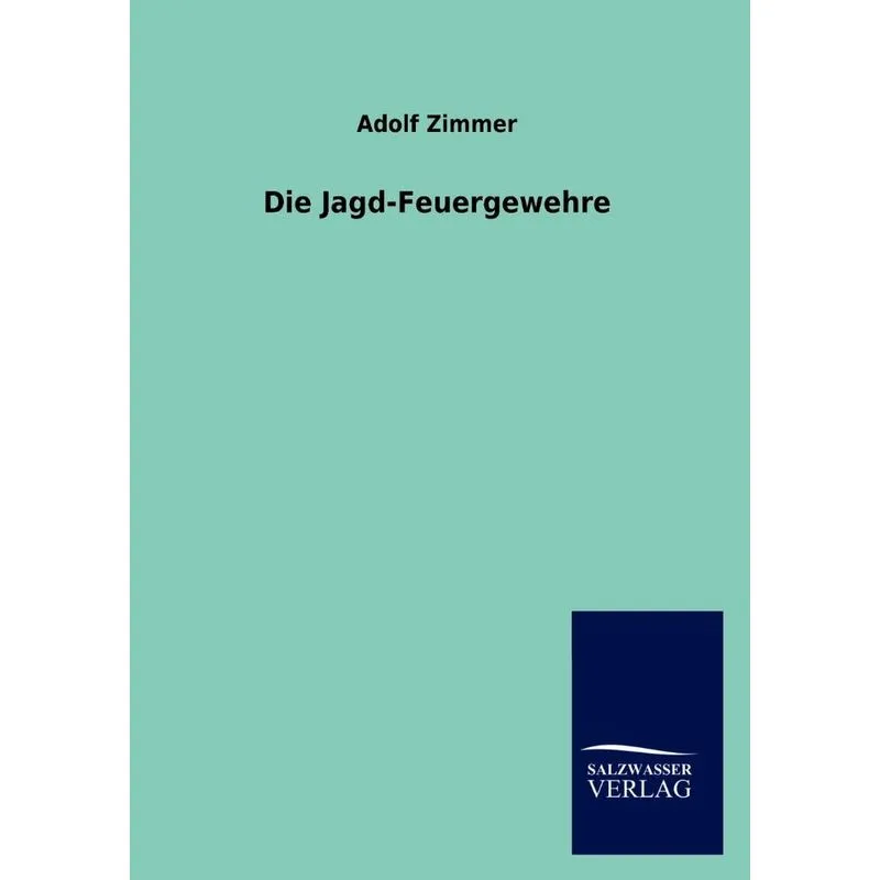 Die Jagd-Feuergewehre