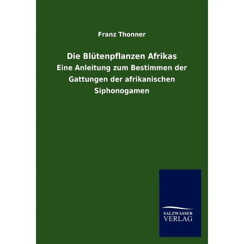 Die Blutenpflanzen Afrikas