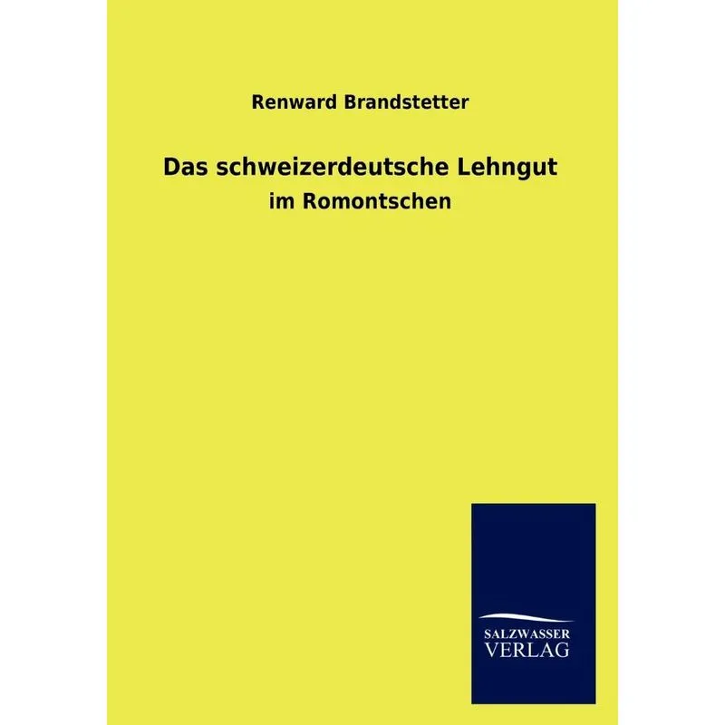 Das schweizerdeutsche Lehngut