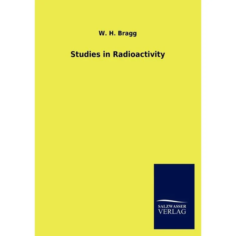 Studies In Radioactivity