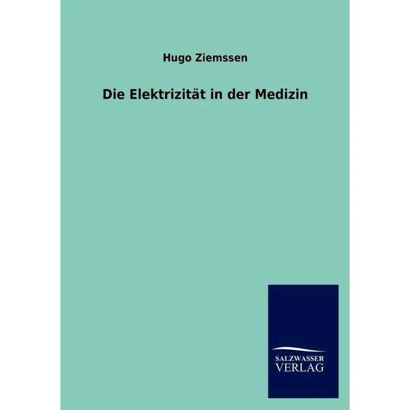 Die Elektrizität in der Medizin