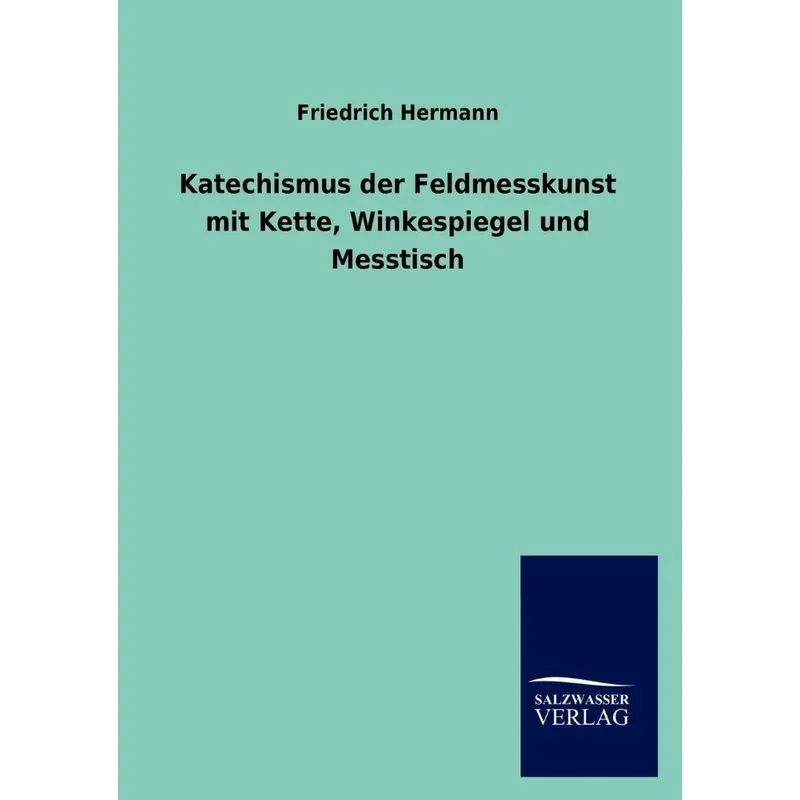 Katechismus der Feldmesskunst mit Kette, Winkespiegel und M