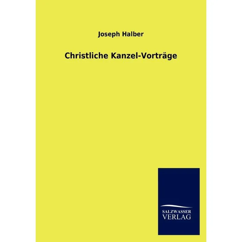 Christliche Kanzel-Vorträge
