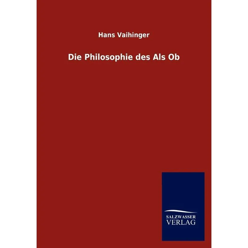 Die Philosophie des Als Ob