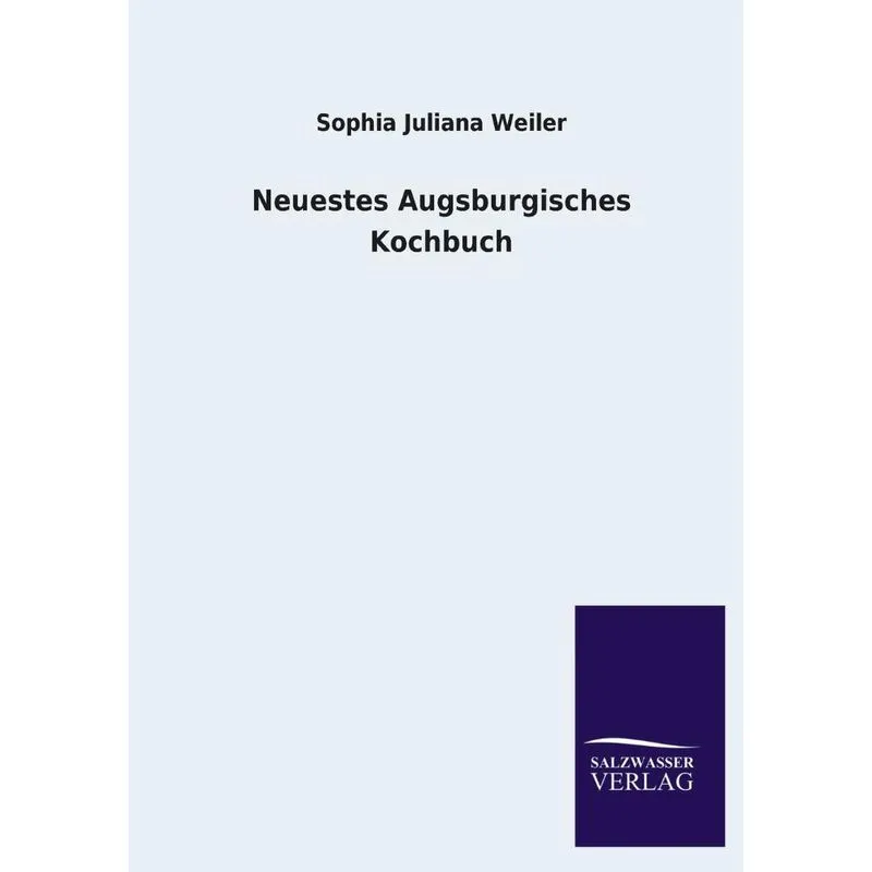 Neuestes Augsburgisches Kochbuch