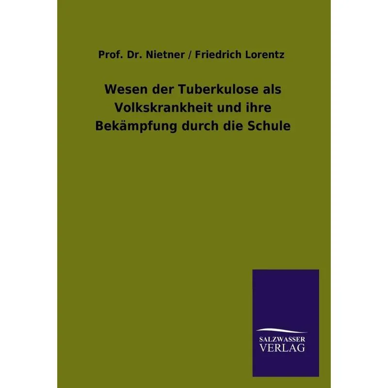 Wesen Der Tuberkulose Als Volkskrankheit Und Ihre Bekämpfun