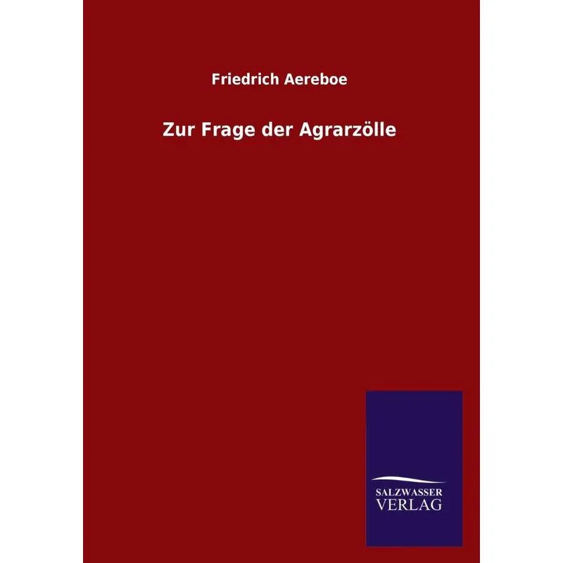 Zur Frage der Agrarzölle