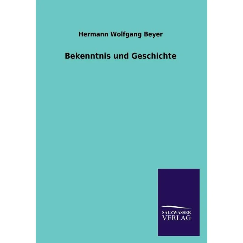 Bekenntnis Und Geschichte