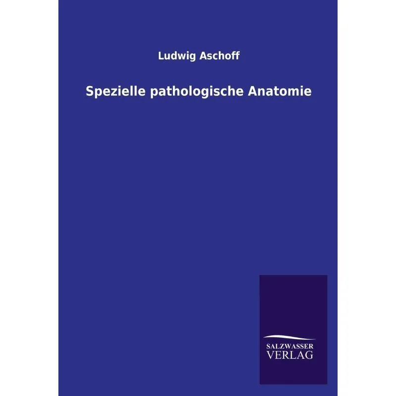 Spezielle pathologische Anatomie