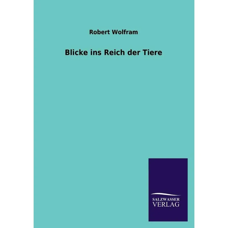 Blicke ins Reich der Tiere