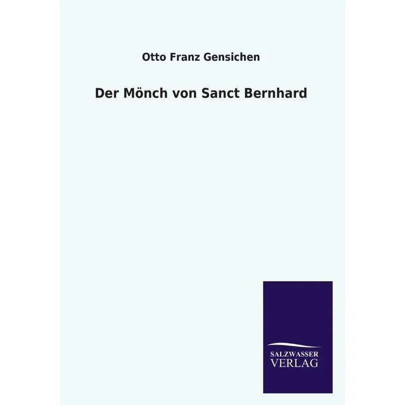 Der Mönch von Sanct Bernhard