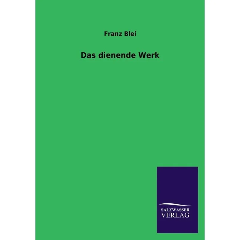 Das dienende Werk