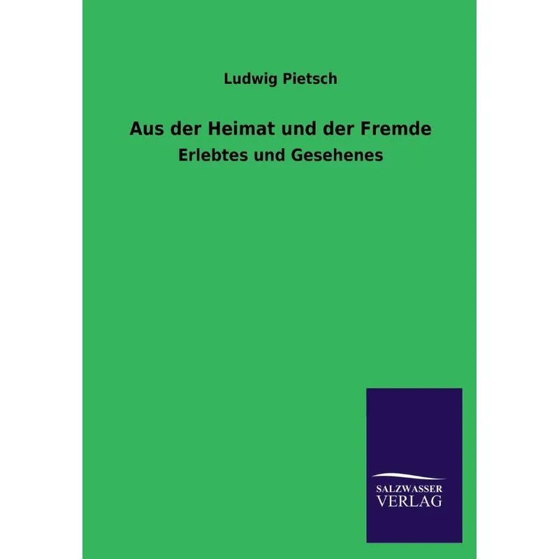 Aus der Heimat und der Fremde