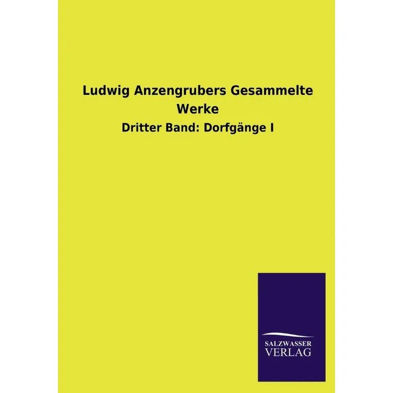 Ludwig Anzengrubers Gesammelte Werke