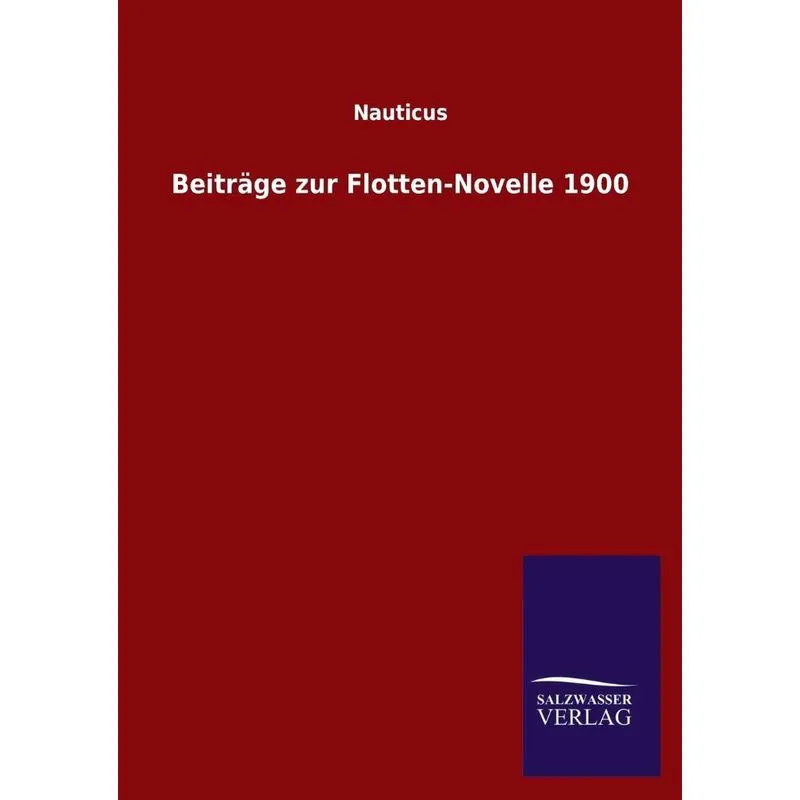 Beiträge zur Flotten-Novelle 1900