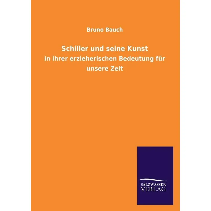 Schiller und seine Kunst
