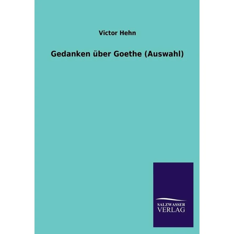 Gedanken über Goethe (Auswahl)