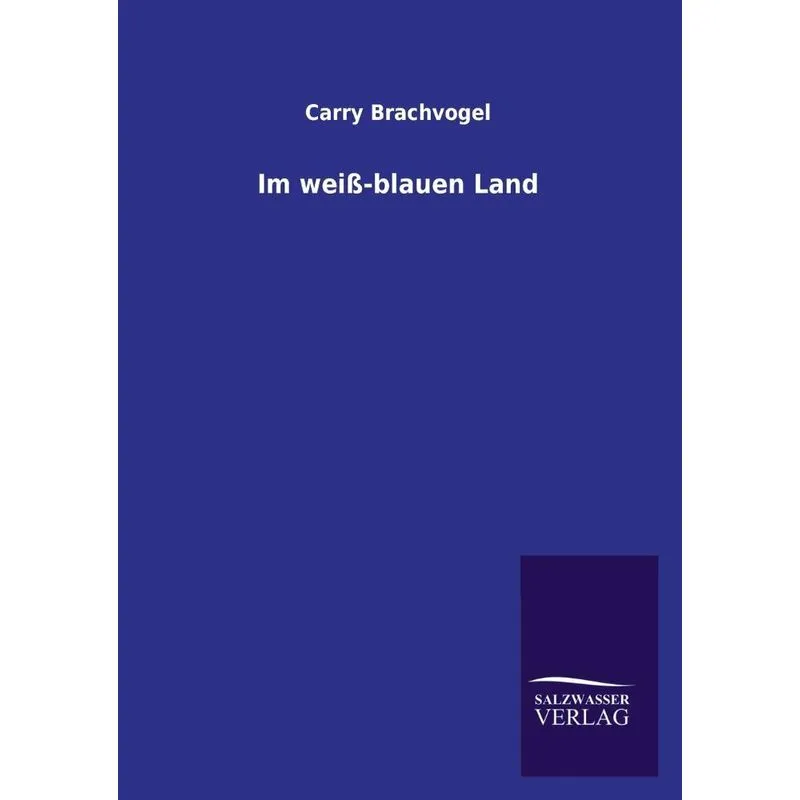 Im Weiss-Blauen Land