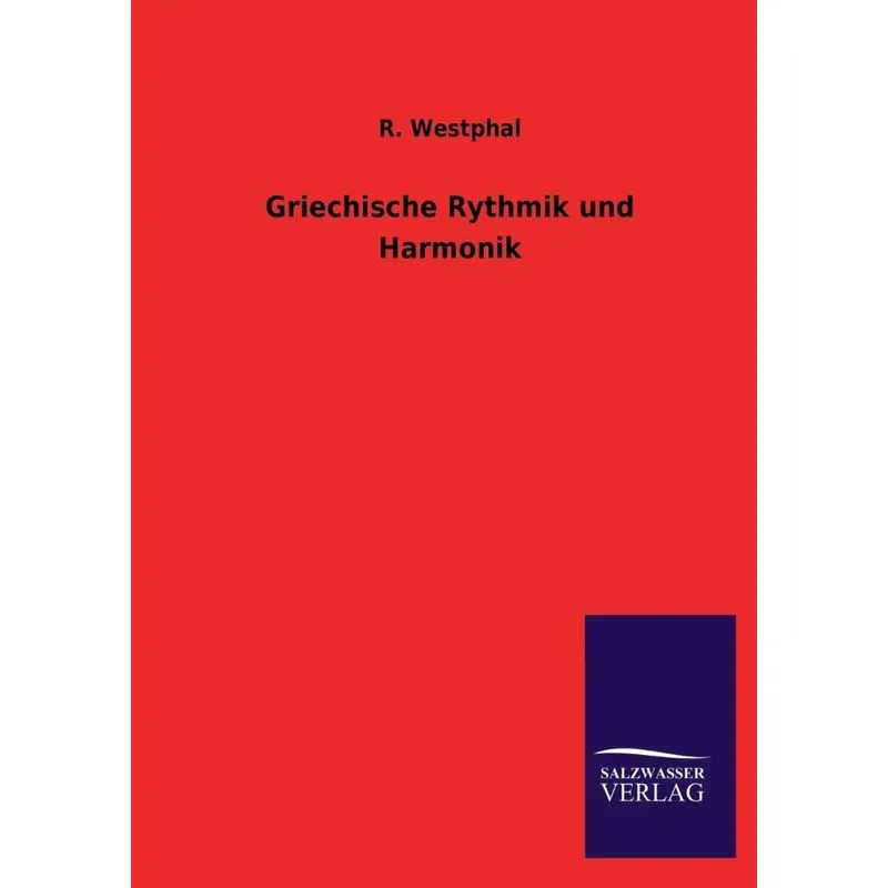 Griechische Rythmik und Harmonik